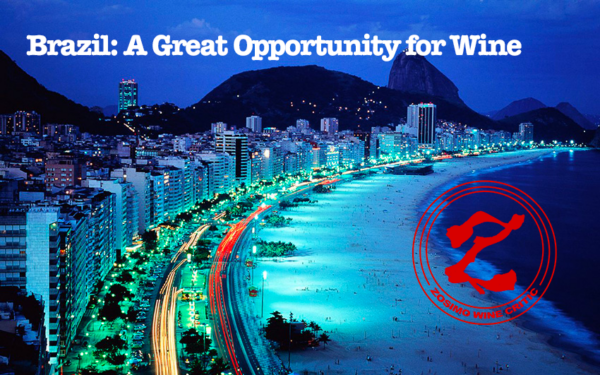 Brazil: A Great Opportunity for Wine - Zosimo Wine Critic